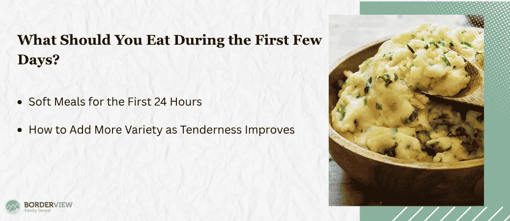 What Can You Eat in the First Few Days